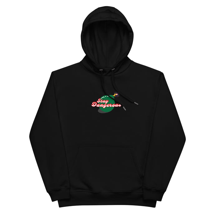 Stay Dangerous - Premium eco hoodie