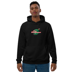 Stay Dangerous - Premium eco hoodie