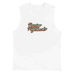 Passion Over Paychecks - Muscle Shirt