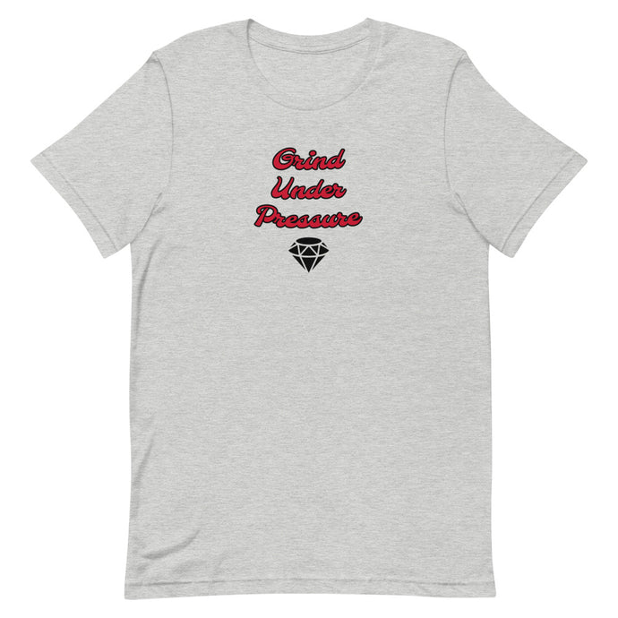 Grind Under Pressure - T-Shirt