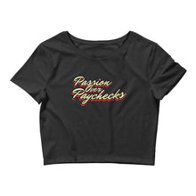 Load image into Gallery viewer, Passion Over Paychecks - Women’s Crop Top