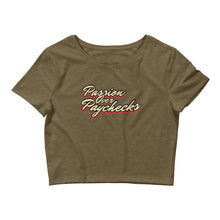 Load image into Gallery viewer, Passion Over Paychecks - Women’s Crop Top